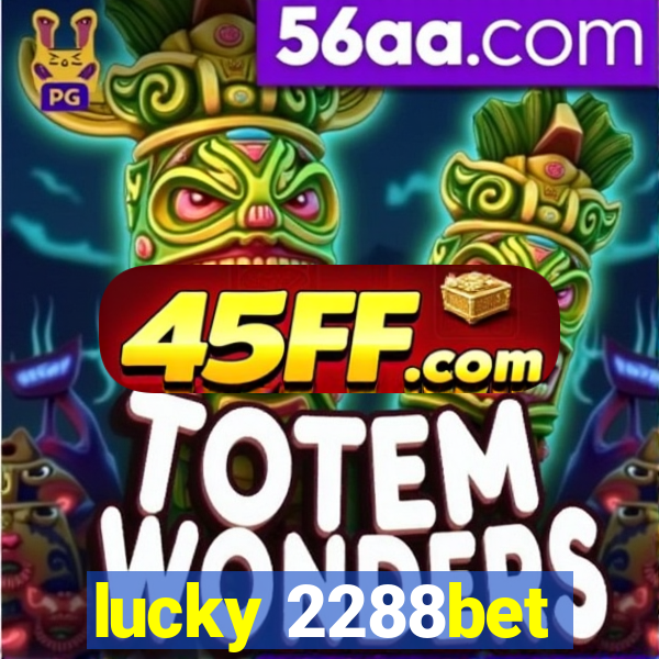 lucky 2288bet